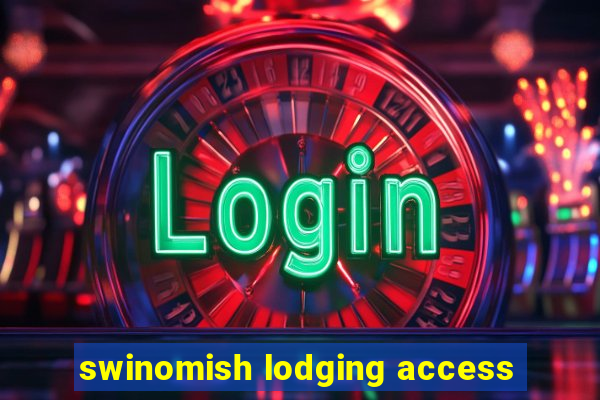 swinomish lodging access