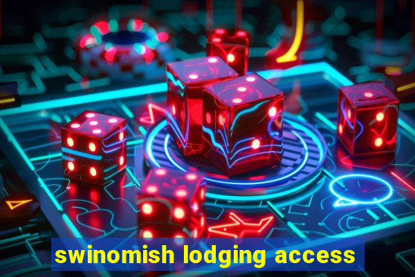 swinomish lodging access