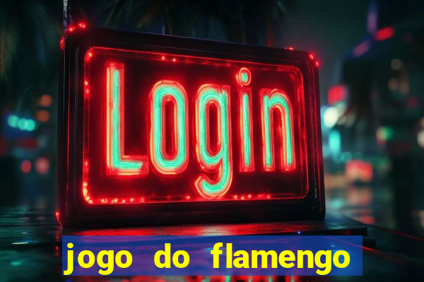 jogo do flamengo hoje globo play