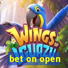 bet on open