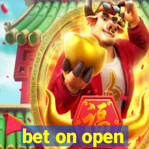 bet on open