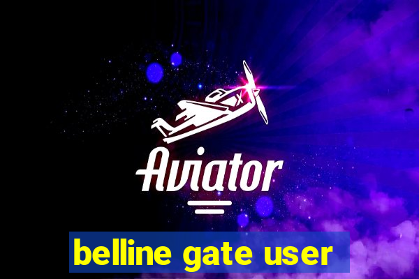 belline gate user