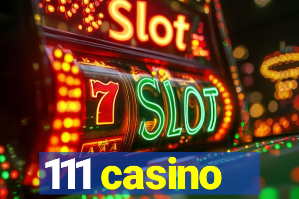 111 casino