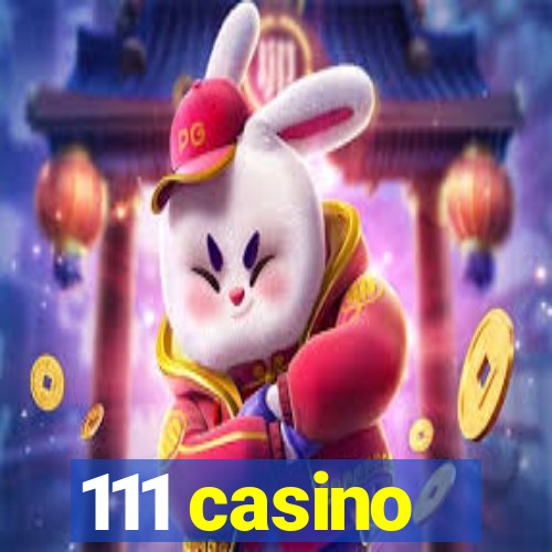 111 casino