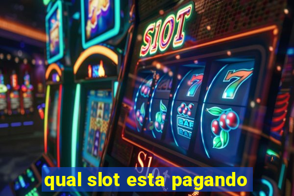 qual slot esta pagando