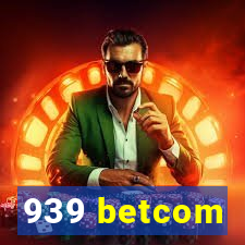 939 betcom