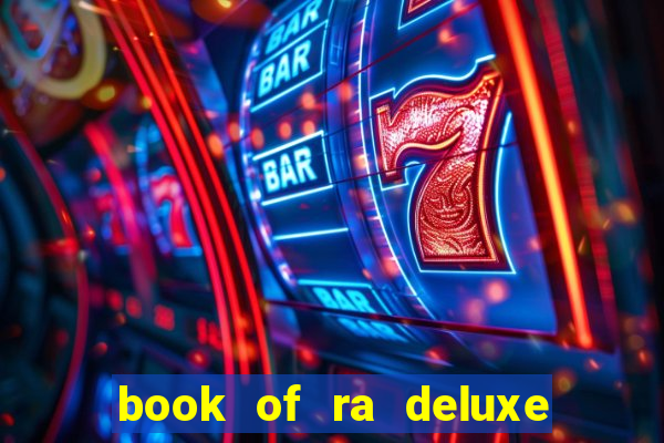 book of ra deluxe 10 slot