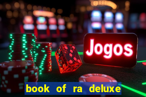 book of ra deluxe 10 slot