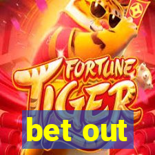 bet out