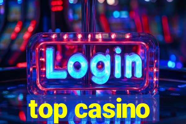 top casino