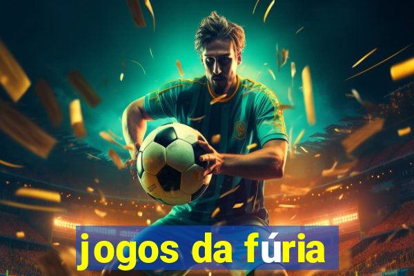 jogos da fúria