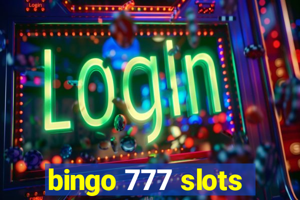 bingo 777 slots