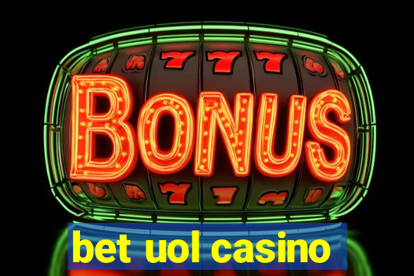 bet uol casino