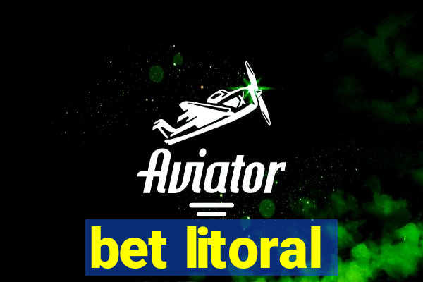 bet litoral