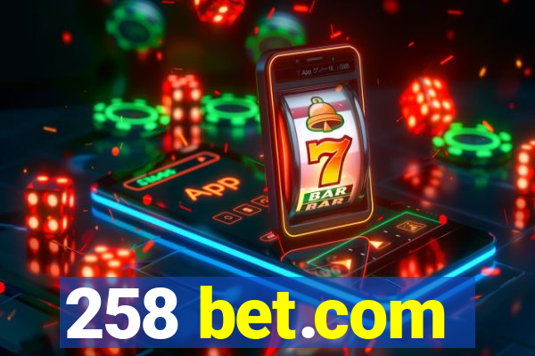 258 bet.com