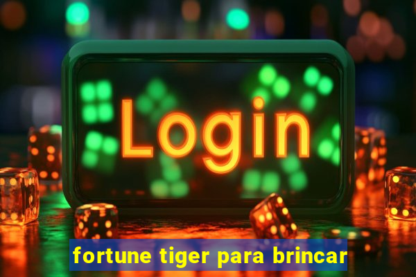 fortune tiger para brincar