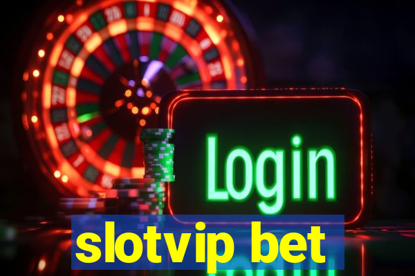 slotvip bet