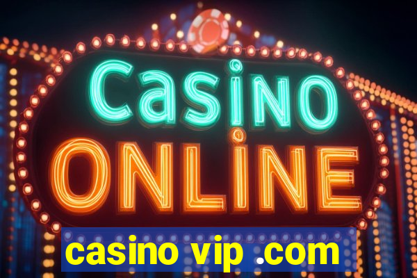 casino vip .com