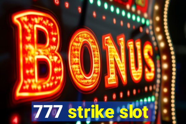 777 strike slot