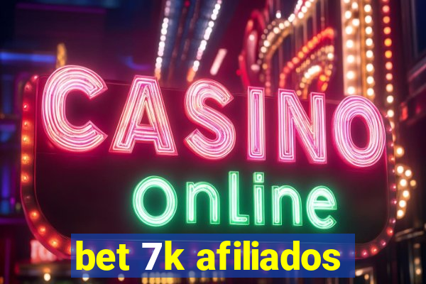 bet 7k afiliados