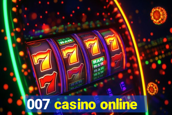 007 casino online