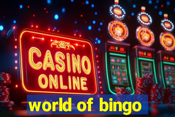 world of bingo