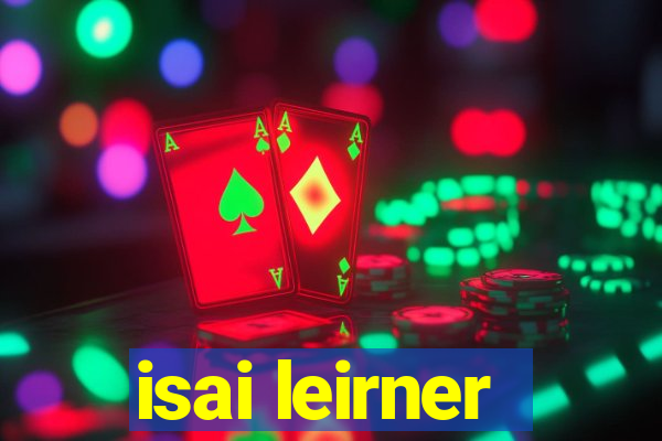 isai leirner