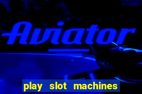 play slot machines for real money online