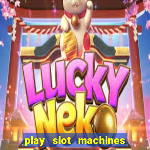 play slot machines for real money online