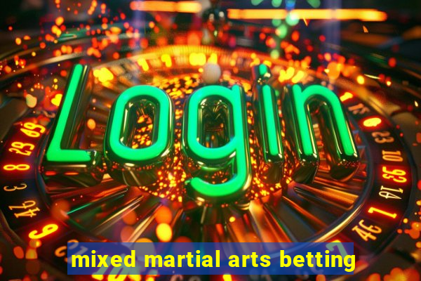 mixed martial arts betting