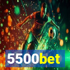 5500bet