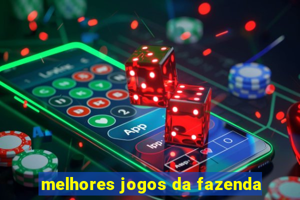 melhores jogos da fazenda