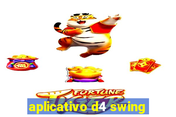 aplicativo d4 swing