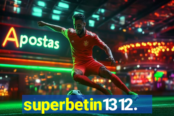 superbetin1312.com