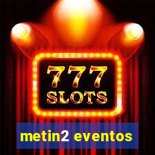 metin2 eventos