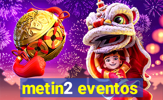 metin2 eventos