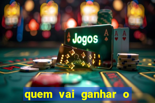 quem vai ganhar o jogo hj