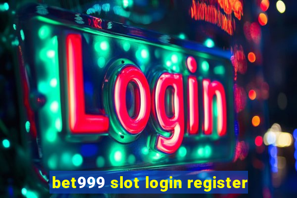 bet999 slot login register