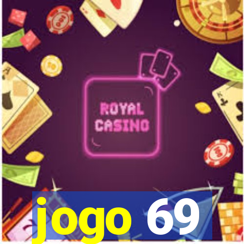 jogo 69