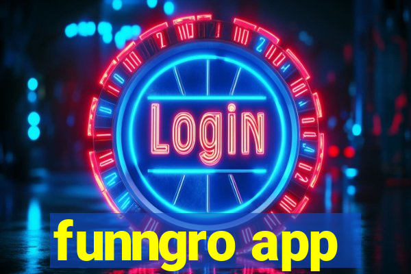 funngro app