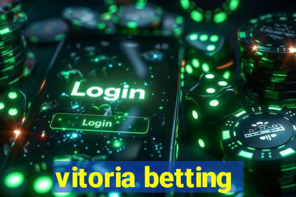 vitoria betting