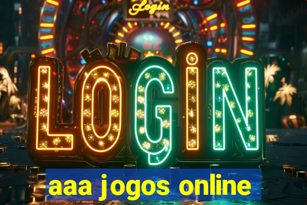 aaa jogos online