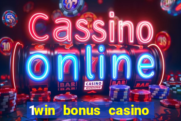 1win bonus casino como usar