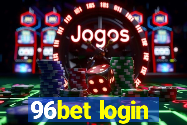 96bet login