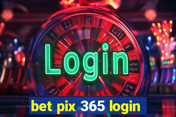 bet pix 365 login