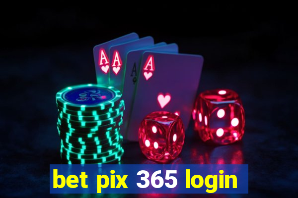 bet pix 365 login