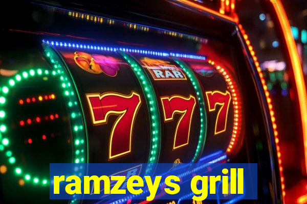 ramzeys grill