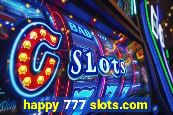 happy 777 slots.com