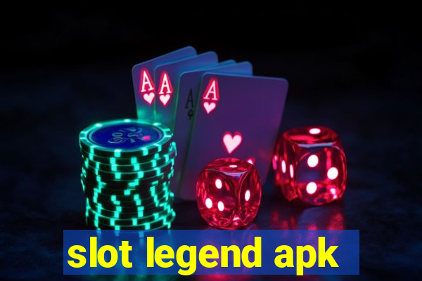 slot legend apk