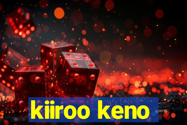 kiiroo keno